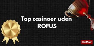 Oplev Casinoer Uden ROFUS i Danmark i 2026 Oplev Casinoer Uden ROFUS i Danmark i 2026